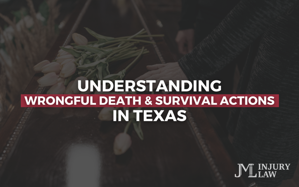 Understanding Wrongful Death & Survival Actions in Texas